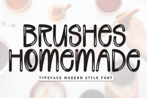 Brushes Homemade: Casual Display Font for Fun Projects